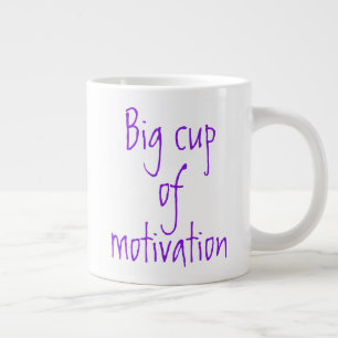 Big Cup of Motivation Jumbo Coffee Mug