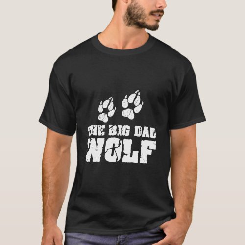 Big Dad Wolf Wolf Father Animal Instinct Gift T_Shirt