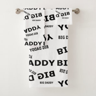 Big Daddy!  Bath Towel Set