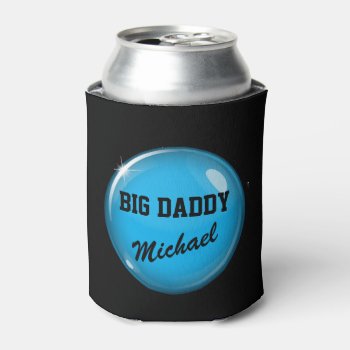 Big Daddy Can Cooler - Srf by sharonrhea at Zazzle
