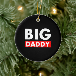 Big daddy ceramic ornament