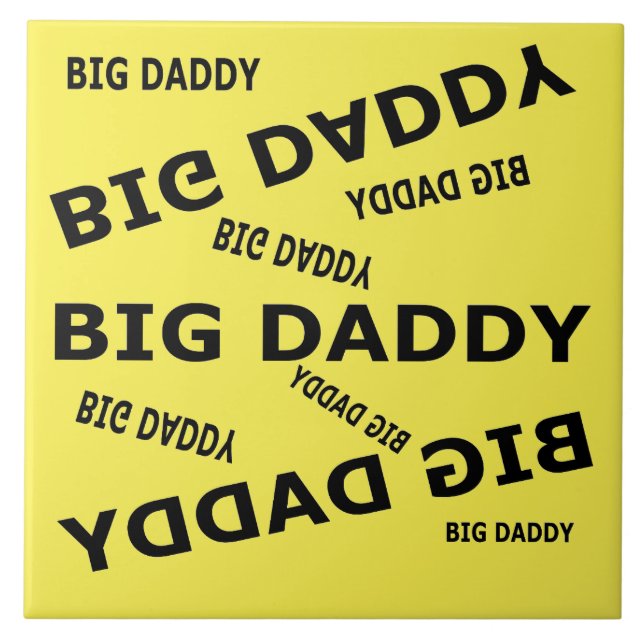 Big Daddy!  Ceramic Tile (Front)