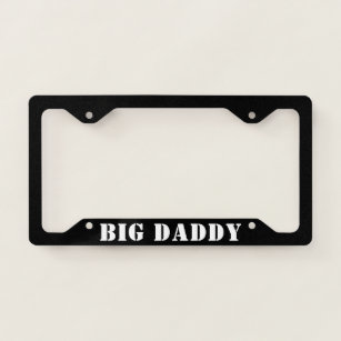 Big Daddy Funny License Plate Frame
