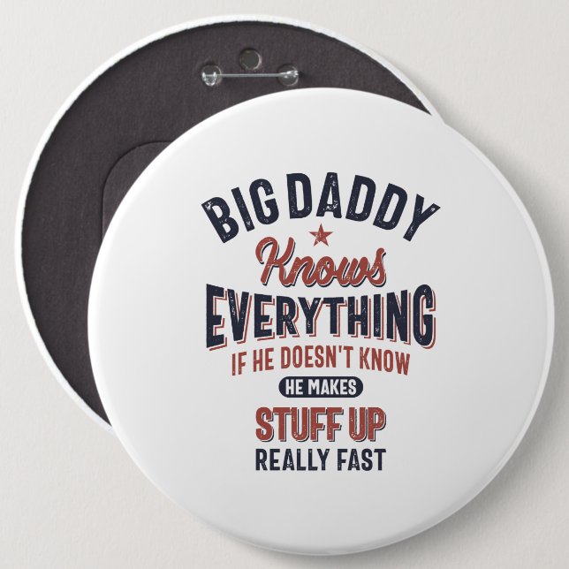 Big Daddy Knows Everything | Father Grandpa Button (Front & Back)