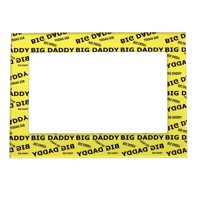 Big Daddy!  Magnetic Frame (Front)