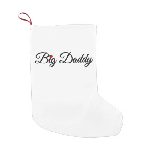 Big Daddy Small Christmas Stocking