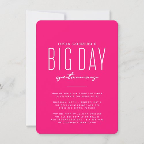 Big day getaway bachelorette party hot pink invite