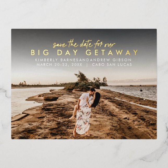 Big day getaway destination wedding save the date foil invitation postcard (Front)