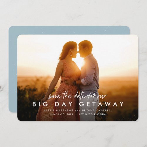 Big Day Getaway fun one photo destination wedding Save The Date