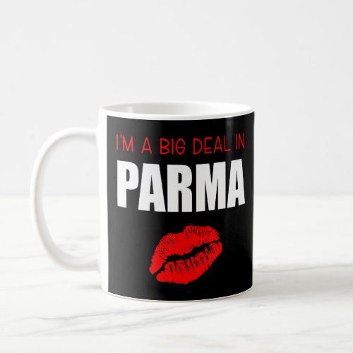 Big Deal Sarcastic Funny Red Lips Kiss Parma Ohio  Coffee Mug