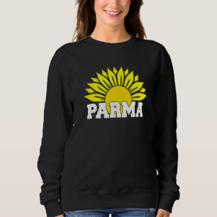 Big Deal Sarcastic Sunflower Parma Ohio Souvenir Sweatshirt