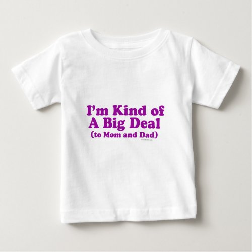 Big Deal to Mom and Dad Cute Baby Slogan Baby T_Shirt
