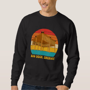 Big Deck Energy Funny Retro Vintage Sweatshirt