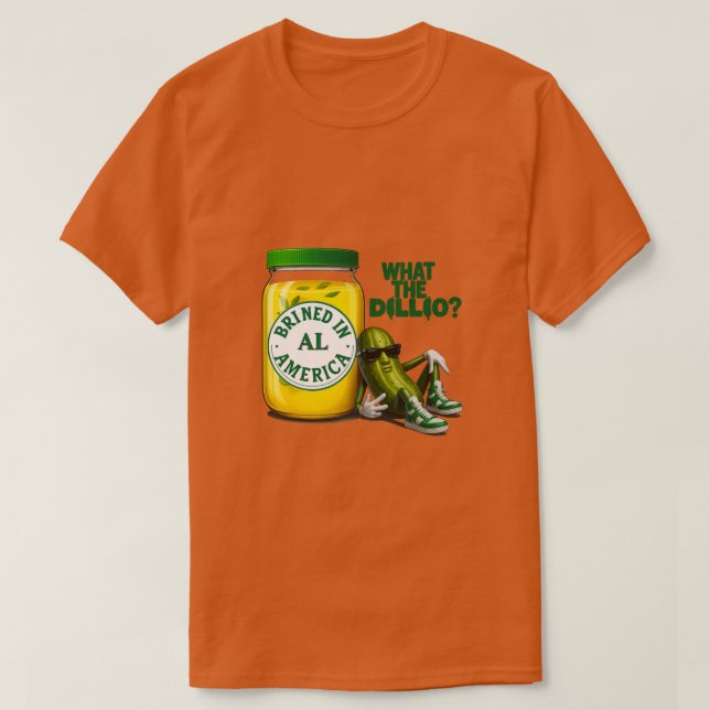 Big Dill Brined in America T-Shirt (Design Front)