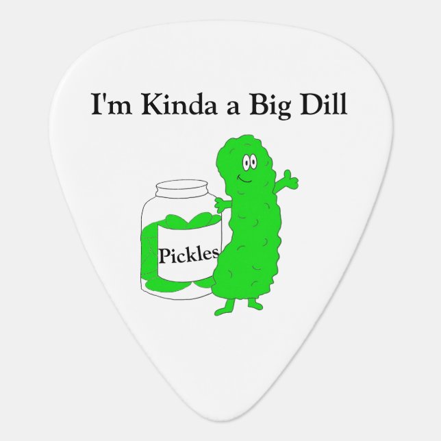 "Big Dill"  Guitar Pick (Front)