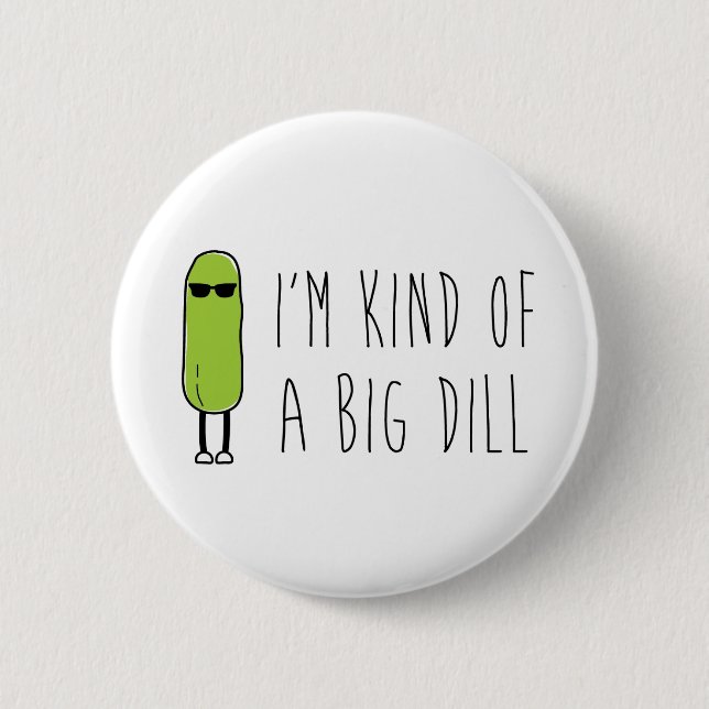 Big Dill Pinback Button (Front)