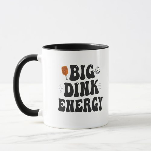 Big Dink Energy Funny Pickleball Dinking Champion  Mug