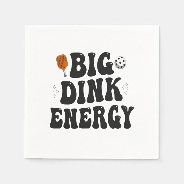 Big Dink Energy Funny Pickleball Dinking Champion  Napkins (Front)