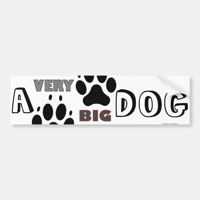 Big dog funny bumper sticker (Front)