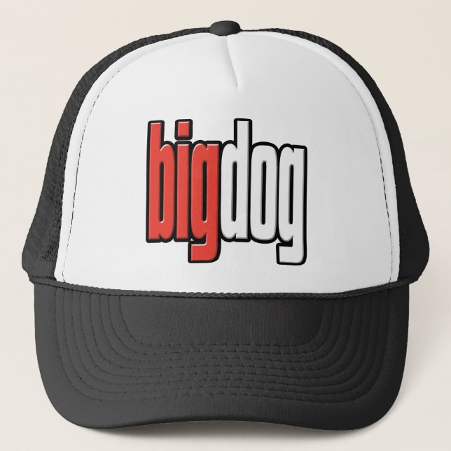 Big Dog. Top Dog. Big Cheese. Boss. #1 Man.hat Trucker Hat (Front)