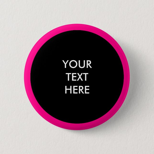 Big Dot black + your backg. & ideas Pinback Button (Front)
