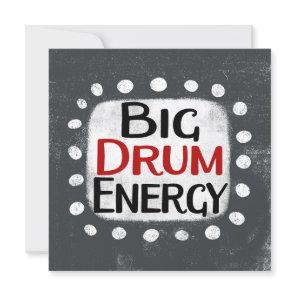 Big Drum Energy Greeting Card