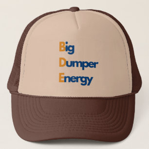 Big Dumper Energy baseball hat
