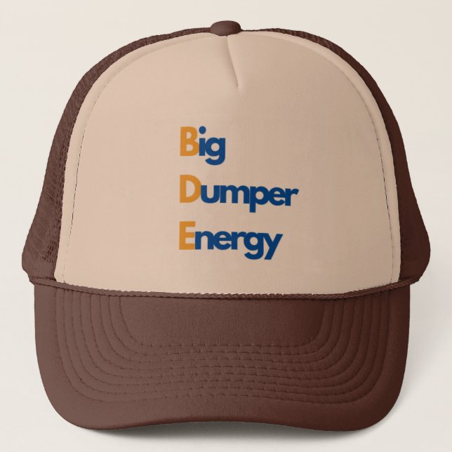 Big Dumper Energy baseball hat (Front)