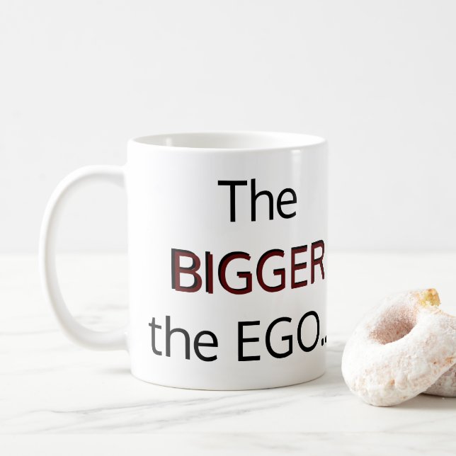 BIG EGO'S, BIG IDIOT'S COFFEE MUG (With Donut)