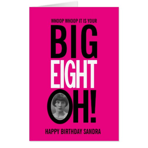 BIG EIGHT OH photo pink 80th birthday Card