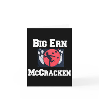Big Ern Mccracken Funny King Pin Bowling T Shirt  Card