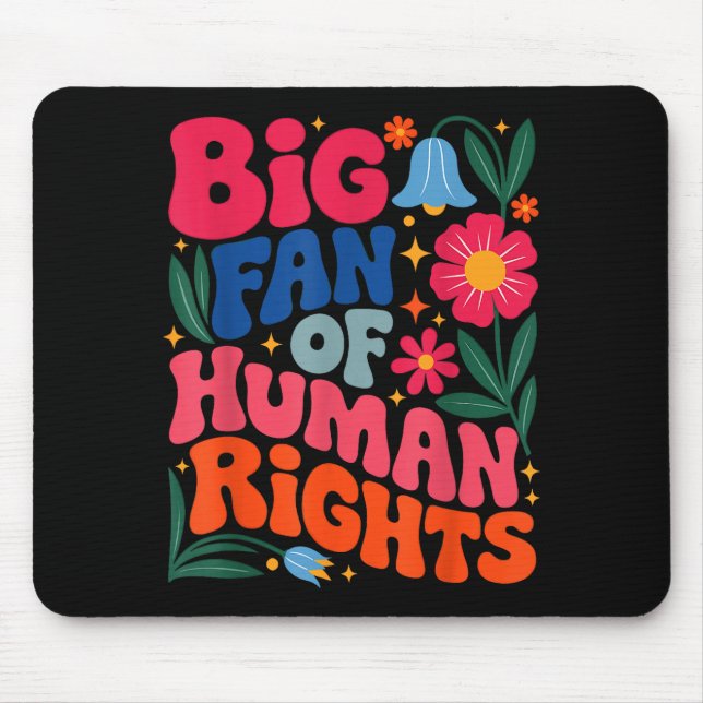 Big Fan Of Human Rights Boho Floral  Mouse Pad (Front)