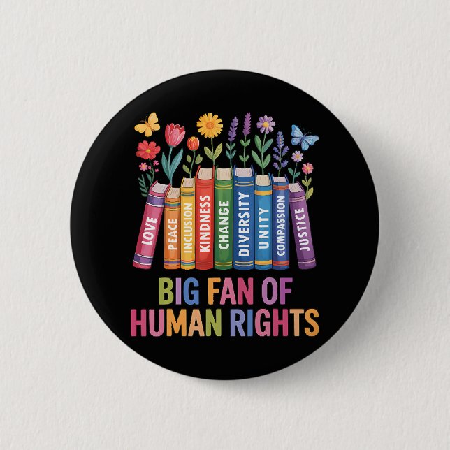 Big Fan Of Human Rights  Button (Front)