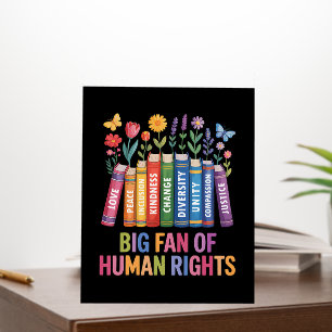 Big Fan Of Human Rights Foam Board