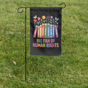 Big Fan Of Human Rights Garden Flag