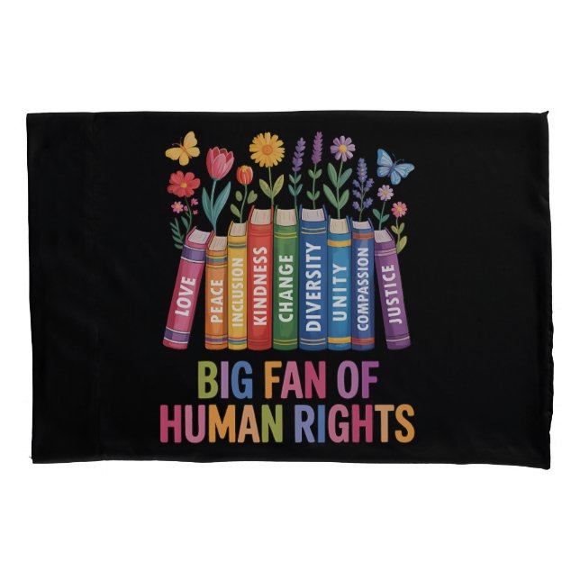 Big Fan Of Human Rights Pillow Case (Front)