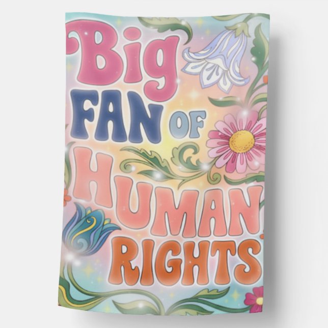 Big Fan of Human Rights Retro Floral Quote  House Flag (Front)