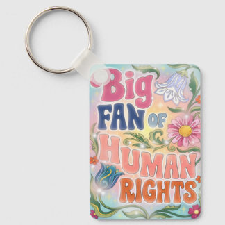 Big Fan of Human Rights Retro Floral Quote  Keychain