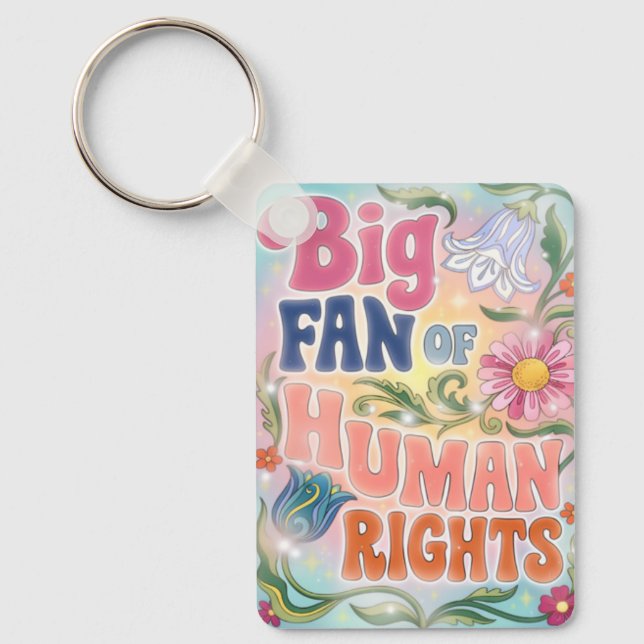 Big Fan of Human Rights Retro Floral Quote  Keychain (Front)