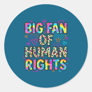 Big fan of human rights retro protest equality tie classic round sticker