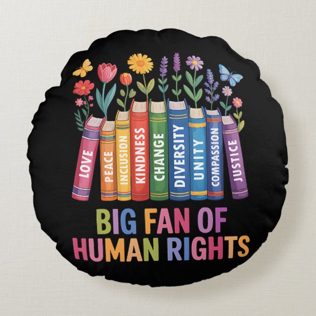Big Fan Of Human Rights Round Pillow (Front)