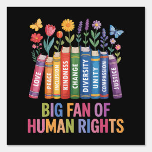 Big Fan Of Human Rights Sign
