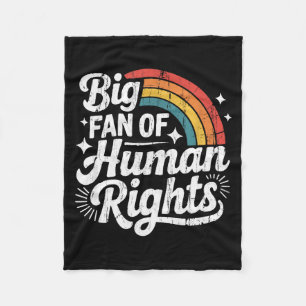 Big Fan Of Human Rights, Social Justice, Equality Fleece Blanket