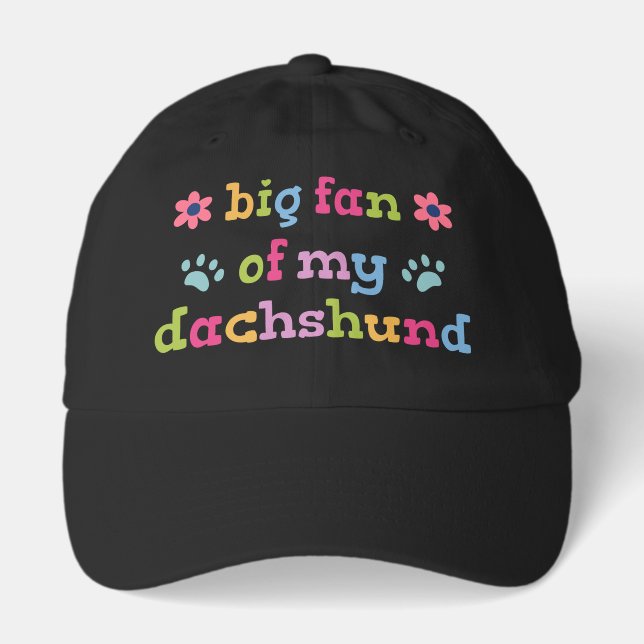 Big fan of my Dachshund Hat (Front)