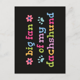 Big fan of my Dachshund Postcard