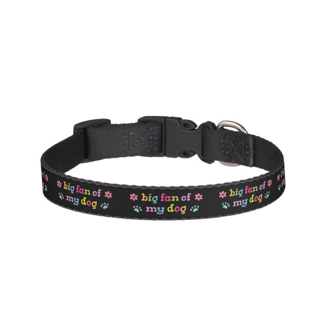 Big fan of my dog pet collar (Front)
