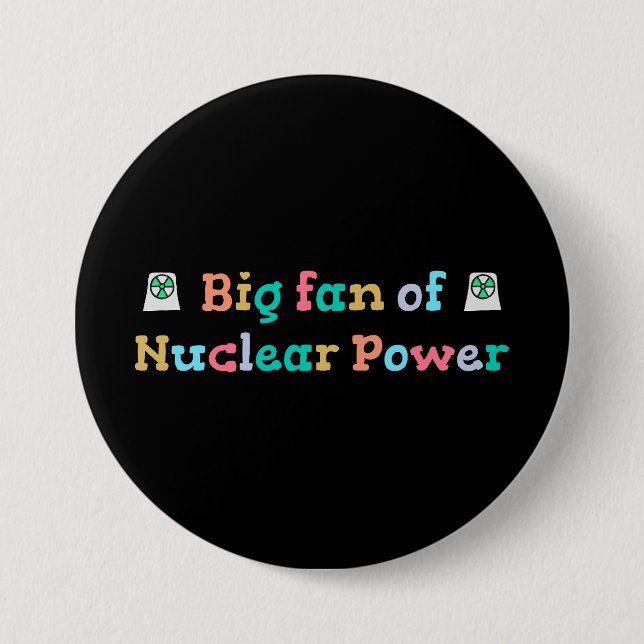 Big Fan of Nuclear Power Button (Front)