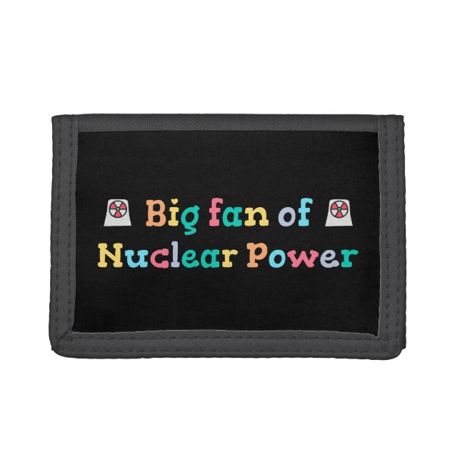 Big Fan of Nuclear Power Trifold Wallet (Front)