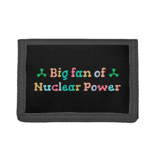 Big Fan of Nuclear Power Trifold Wallet