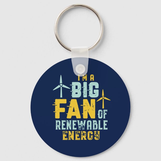 Big Fan of Renewable Energy Funny Wind Power Puns Keychain (Front)